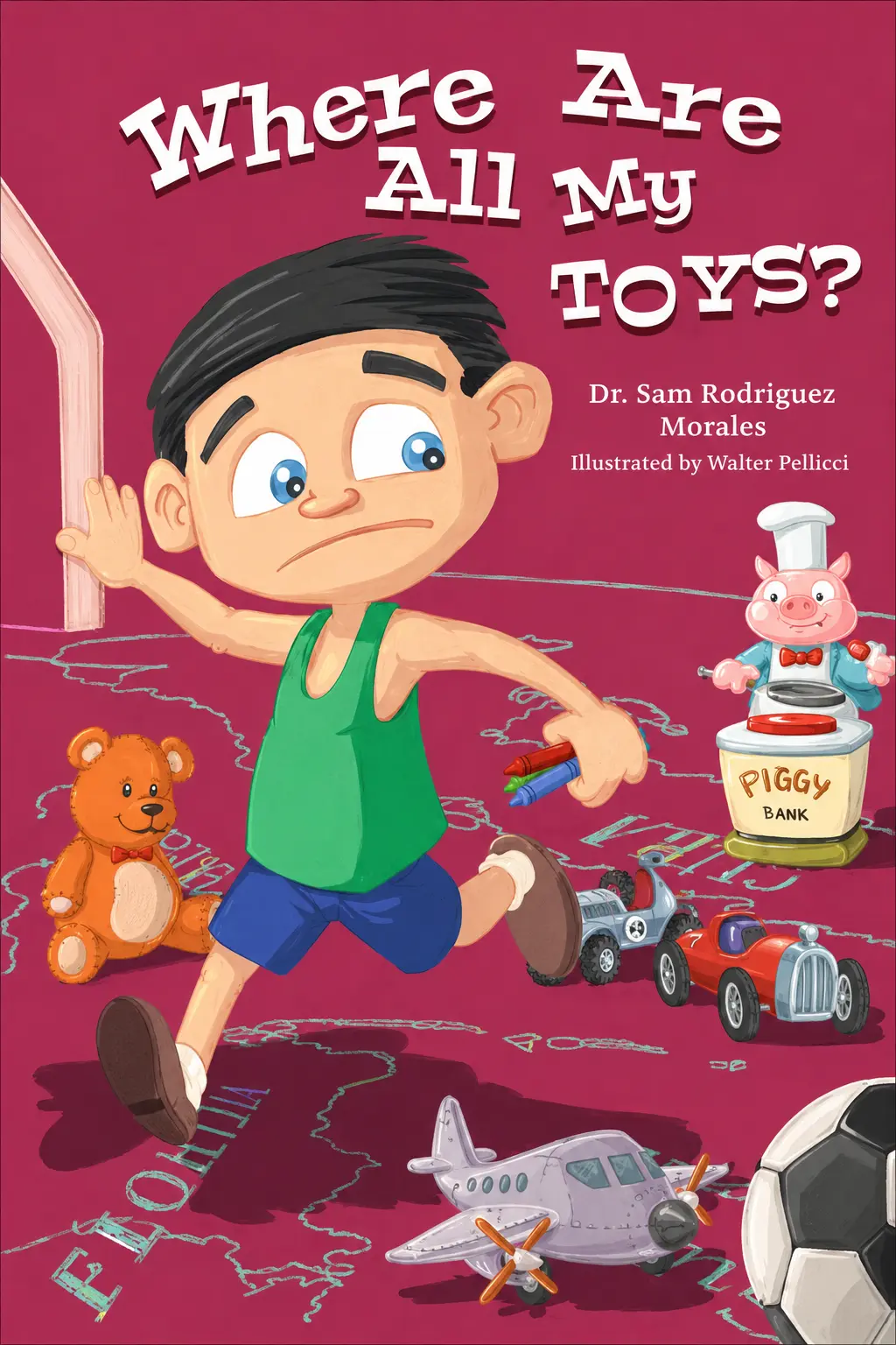 Where Are All My Toys Book 1 by Dr. Sam