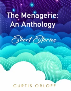 Curt Orloff - The Menagerie: An Anthology